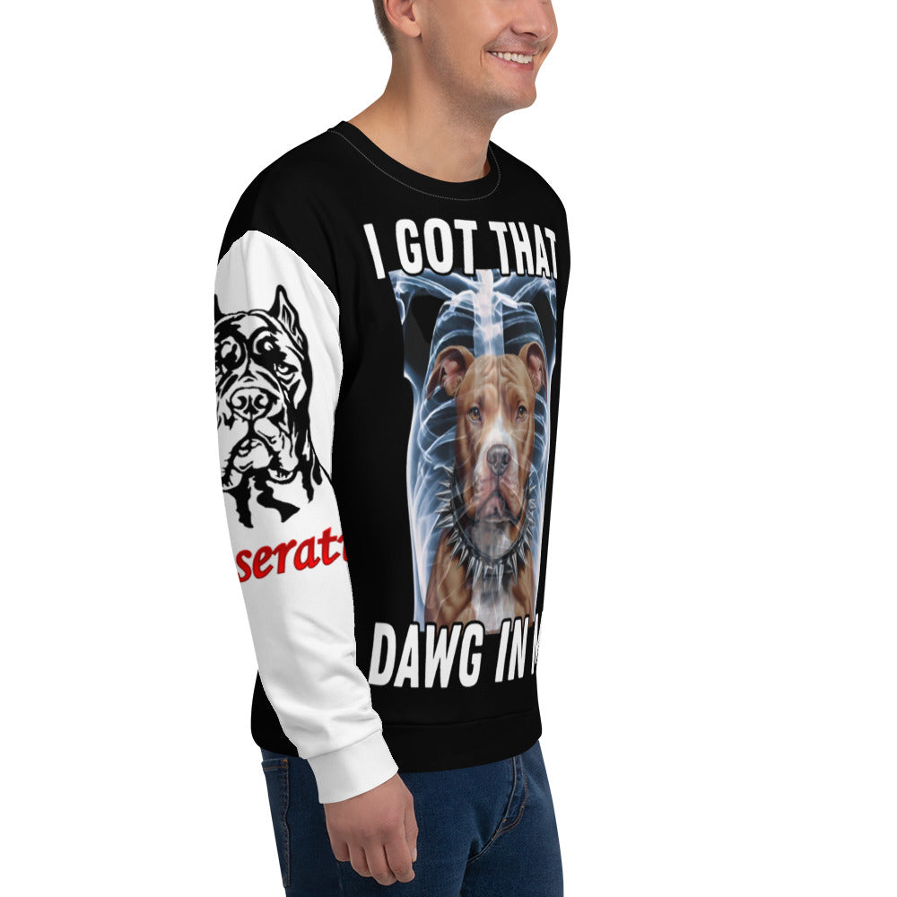 Maserti J Unisex Sweatshirt" Got That Dawg in Me "